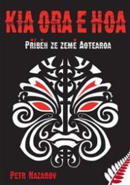 Kia Ora E Hoa - Petr Nazarov - Cestopisy Austrálie Kia Ora E Hoa