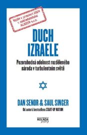 Duch Izraele - Pozoruhodná odolnost rozděleného národa v turbulentním světě