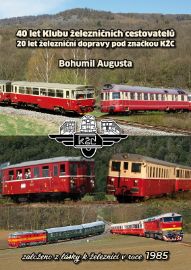 40 let Klubu železničních cestovatelů, 20 let železniční dopravy pod značkou KŽC