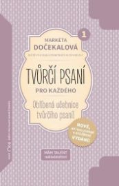 Tvůrčí psaní pro každého (1. díl)