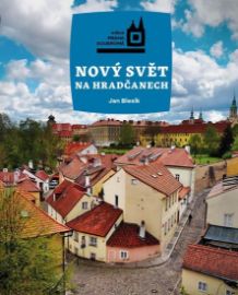 Nový Svět na Hradčanech - Jan Blesík - Dějiny umění Nový Svět na Hradčanech