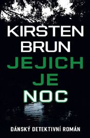 Jejich je noc - Kirsten Brun - Detektivky a napětí Jejich je noc