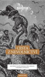Cesta z nevolnictví - Jak získat další generaci pro obranu evropské civilizace