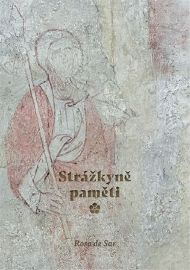 Strážkyně paměti - Rosa De Sar - Esoterika a duchovno Strážkyně paměti