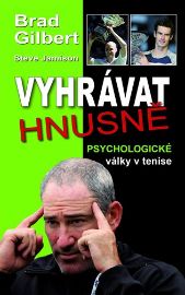 Vyhrávat hnusně - Psychologické války v tenise