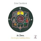 Já žena - Deník pro každou ženu - Ester Davidová Basyan - Knihy o ženách Já žena - Deník pro každou ženu