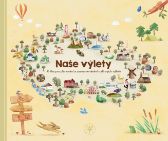 Naše výlety - Kniha pro plánování a zaznamenávání rodinných výletů