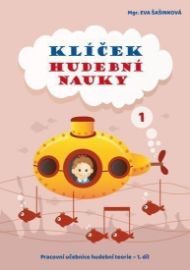 Klíček hudební nauky 1 - Pracovní učebnice hudební teorie 1. díl