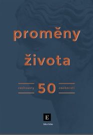 Proměny života - Jaromír Slomek,Ondřej Štindl,Tereza Matějčková,Daniel Kaiser,Jan Dražan,Jiří Peňás,Martin Weiss,Ondřej Šmigol,Dalibor Balšínek,Lenka Zlámalová,Lucie Sulovská - Úvahy, eseje, fejetony Proměny života