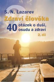 Zdraví člověka - 40 otázek o duši, osudu a zdraví 2