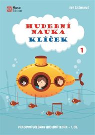 Hudební nauka Klíček 1 - Pracovní učebnice hudební teorie 1. díl - Eva Šašinková - Hudební a výtvarná výchova pro 1. stupeň ZŠ Hudební nauka Klíček 1 - Pracovní učebnice hudební teorie 1. díl
