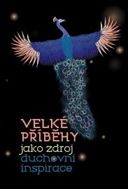 Velké příběhy jako zdroj duchovní inspirace