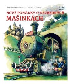 Nové pohádky o nezbedných mašinkách