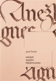 Návrat Anežky Přemyslovny