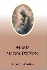 Marie - Matka Ježíšova
