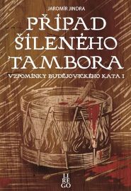 Případ šíleného tambora - Vzpomínky budějovického kata I.