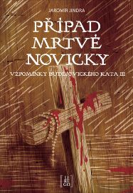 Případ mrtvé novicky - Vzpomínky budějovického kata III.