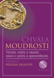 Chvála moudrosti - Výroky, citáty a zásady nejen o právu a spravedlnosti - Helena Válková - Učebnice latiny Chvála moudrosti - Výroky, citáty a zásady nejen o právu a spravedlnosti