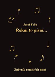 Řekni to písní - Zpěvník romských písní