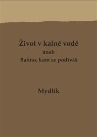 Život v kalné vodě aneb Bahno, kam se podíváš