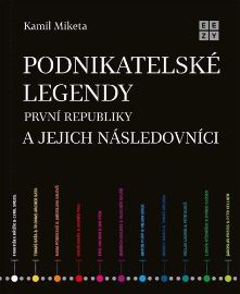 Podnikatelské legendy první republiky a jejich