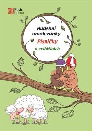 Hudební omalovánky - Písničky o zvířátkách - Eva Šašinková - Hudební a výtvarná výchova pro 1. stupeň ZŠ Hudební omalovánky - Písničky o zvířátkách