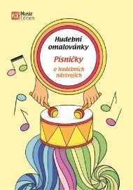 Hudební omalovánky - Písničky o hudebních nástrojích - Eva Šašinková - Hudební a výtvarná výchova pro 1. stupeň ZŠ Hudební omalovánky - Písničky o hudebních nástrojích