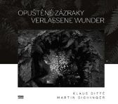 Opuštěné zázraky / Verlassene Wunder