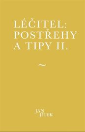 Léčitel: Postřehy a tipy II.