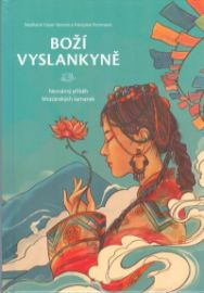 Boží vyslankyně - Neznámý příběh bhútánských šamanek