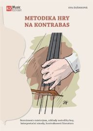 Metodika hry na kontrabas - Seznámení s nástrojem, základy metodiky hry, interpretační zás