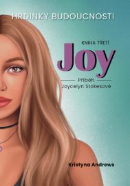 Hrdinky Budoucnosti 3 Joy - Příběh Joycelyn Stokesové