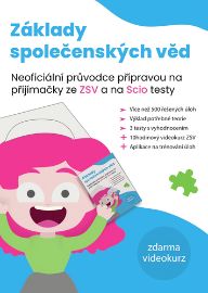 Základy společenských věd - Neoficiální průvodce přípravou na přijímačky ze ZSV a na SCIO 
