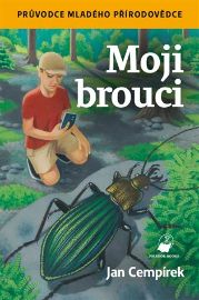Moji brouci - Jan Cempírek - Dětské knihy o přírodě Moji brouci