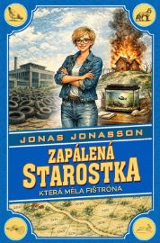 Zapálená starostka, která měla fištróna