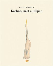 Kachna, smrt a tulipán