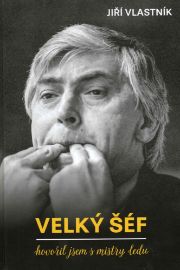 Velký šéf - Hovořil jsem s mistry ledu