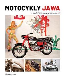 Motocykly JAWA na letácích a v prospektech - Miloslav Straka - Motorky Motocykly JAWA na letácích a v prospektech