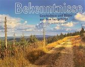 Bekenntnisse - Geschichten und Bilder aus dem Isergebirge
