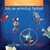 Radka Urbanová, Jak se emailují bytosti