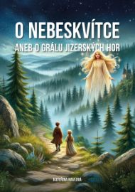 O Nebeskvi´tce aneb o grálu Jizerských hor