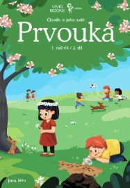 Prvouka 1. ročník / 2. díl - Jitka Krbcová,Eva Šrailová - Prvouka a přírodověda pro 1. třídu Pracovní učebnice prvouky 1. ročník 2. díl