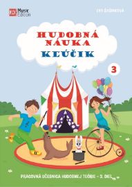 Hudobná náuka Kľúčik 3 - Pracovná učebnica hudobnej teórie 3. diel - Eva Šašinková - Slovenská literatura Hudobná náuka Kľúčik 3 - Pracovná učebnica hudobnej teórie 3. diel