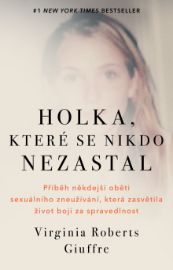 Holka, které se nikdo nezastal - Příběh někdejší oběti sexuálního zneužívání, která zasvět
