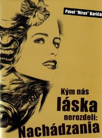 Kým nás láska nerozdelí: Nachádzania