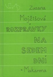Rozprávky na sedem dní + Makarena
