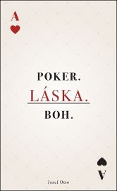 Poker. Láska. Boh.