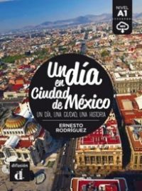 Un día en Ciudad de México + MP3 online - Čtení ve španělštině Un día en Ciudad de México + MP3 online