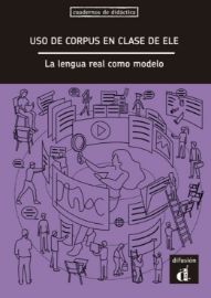 Uso de corpus en clase de ELE: La lengua real - Libro