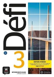 Défi 3 (B1) - Édition hybride Livre de l'éleve + Espacevirtuel (12 mois) - Učebnice francouzštiny pro ZŠ Défi 3 (B1) - Édition hybride Livre de l´éleve + Espacevirtuel (12 mois)